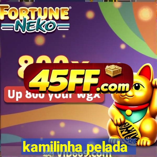 kamilinha pelada